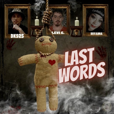 Last Words (feat. Levi G & Bryanna Maestas) - Single