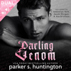 Darling Venom: A Standalone Best Friend’s Brother Romance (Unabridged) - Parker S. Huntington