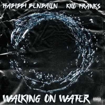 Walking on Water (feat. Kilo Frank$) - Single