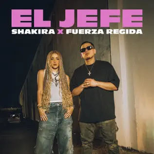 Shakira & Fuerza Regida – El Jefe – Single [iTunes Plus M4A]