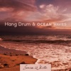 Hang Drum & Ocean Waves: Morning on the Beach (Nature Ringtones 2022)