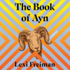 The Book of Ayn: A Novel (Unabridged) - Lexi Freiman