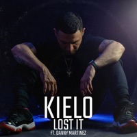 Lost It (feat. Danny Martinez) - Single - Kielo