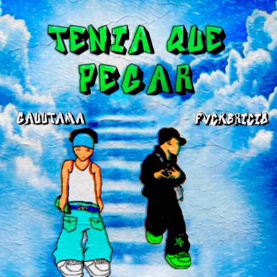 Tenía que Pegar... (feat. Gauutama) - Single