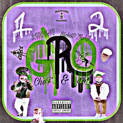 1GRO, 2GRO: CheF GRO & Lil GRO