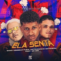 Ela Senta (Remix Brega Funk) [feat. MR Bim] - Single - Mano Dembele, Furia & Arthurzinho Batedeira