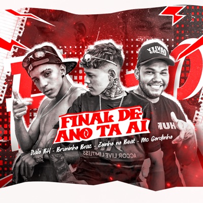 Final de Ano Tá Ai (feat. Italo BH & MC Gordinho) - Single