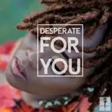Kiokya Cruickshank - Desperate for You