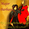 Major Barbara (Unabridged) - George Bernard Shaw