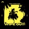 Wipe Out! - Tony Function lyrics