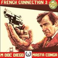 The French Connection, Vol. 3 - EP - M Doc Diego & Masta Conga