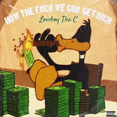How the Fuck We Gon' Get Rich - Single