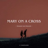 Mary On a Cross (Slowed and Reverb) artwork