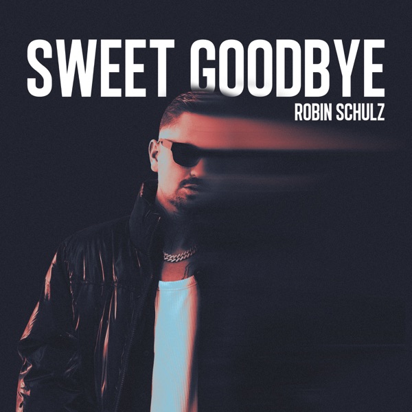 Robin Schulz - Sweet Goodbye