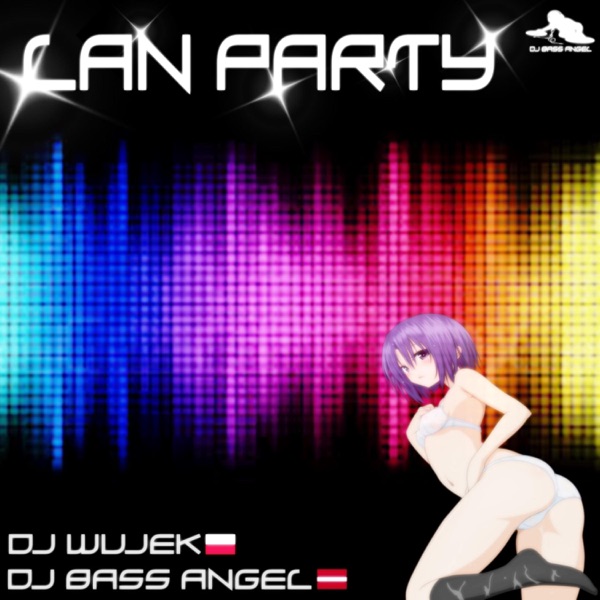 LAN PARTY (feat. wujek & DJ BASS ANGEL)