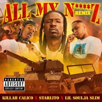 All My N****z (feat. Starlito & Lil Soulja Slim) [Remix] - Single - Killah Calico