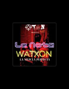 Watxon La Mezcla Perfectaを聴いたり、ミュージックビデオを鑑賞したり、経歴やツアー日程などを確認したりしましょう！