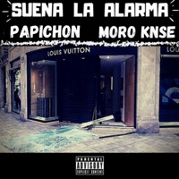 Suena la alarma - Single - Moro Knse & PAPICHON