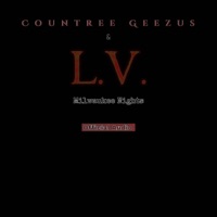 Milwaukee Nights (Anthem) (feat. L.V.) - Single - Countree Geezus