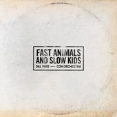 FAST ANIMALS AND SLOW KIDS (Dal vivo / con orchestra) artwork