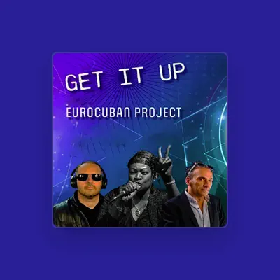 Listen to EuroCuban Project, watch music videos, read bio, see tour dates & more!