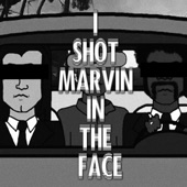 I Shot Marvin In The Face artwork