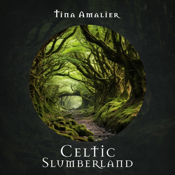 Celtic Slumberland: Calming Celtic Music for Deep Sleep