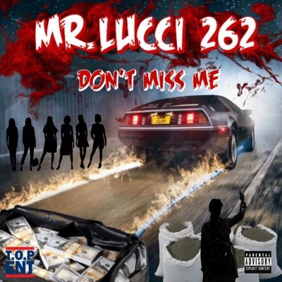 Don't Miss Me (feat. Mr. Lucci 262) - Single