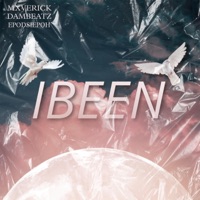 I Been - Single - epodsiepoh, MXVERICK & Dambeatz