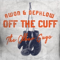 Off the Cuff - Single - Awon, Dephlow & The Other Guys