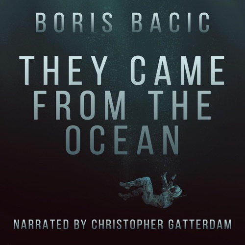 They Came from the Ocean: Creature Encounters (Unabridged) cover