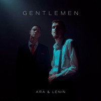 Gentlemen - EP - ARA & Lenin