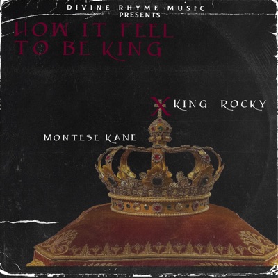How It Feel To Be King (feat. King Rocky) - Single
