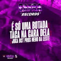 E Só uma Botada X Taca na Cara Dela X Joga Essa Bct Pros Meno da Leste - Single - Dj snart & DJ Magrin