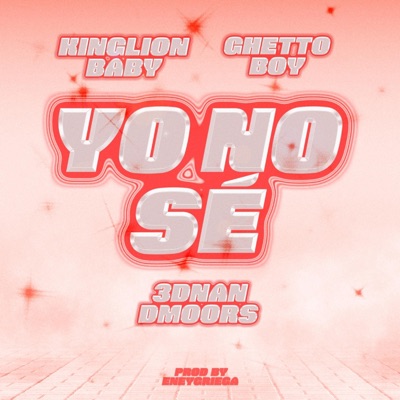 Yo No Se (feat. 3dnan Dmoors) - Single