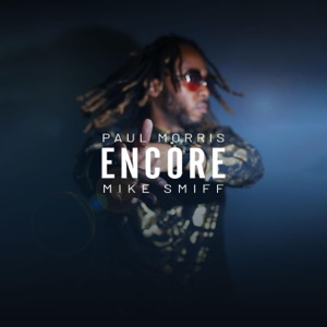 Encore (feat. Mike Smiff)