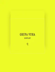 聆聽 Grupa Vuha、觀看音樂影片、閱讀小傳、查看巡演日期等！