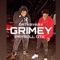 GRIMEY (feat. PAYROLL DTK) - Single - Dat KayKay