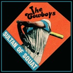 The Cowboys - The Sultan of Squat