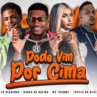 Pode Vim por Cima (feat. Favela No Beat) - Single - Barca Na Batida, Eo Neguinho & Mc Thammy