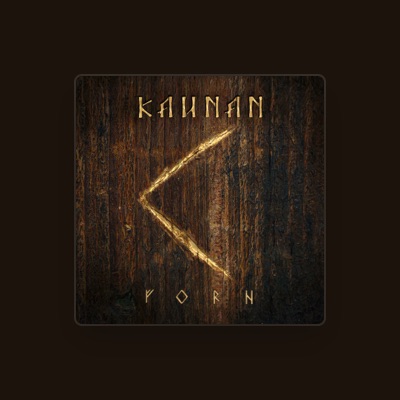 Listen to Kaunan, watch music videos, read bio, see tour dates & more!