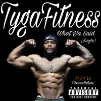 What Ya Said - Single - TygaFitness