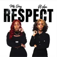 Respect — Ms. Day & A'sha
