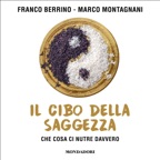 Il cibo della saggezza: Che cosa ci nutre davvero