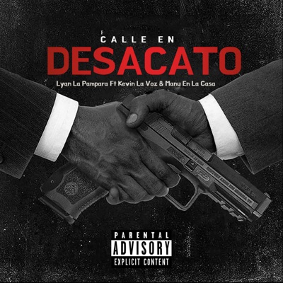 Calle en Desacato (feat. Kevin la Voz & Manu En La Casa) - Single