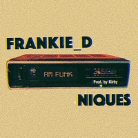 AM Funk (feat. Niques) - Single - Frankie_D
