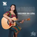 Taty Ambrocio - Buscando una señal