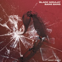 Bang Bang - Single - Black Moulay & Ashot Beatz