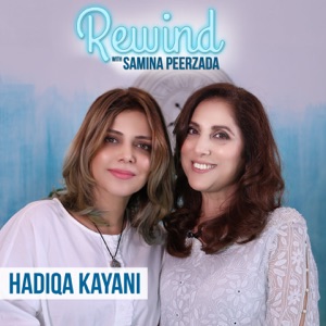 Rewind With Samina Peerzada (feat. Hadiqa Kiyani)
