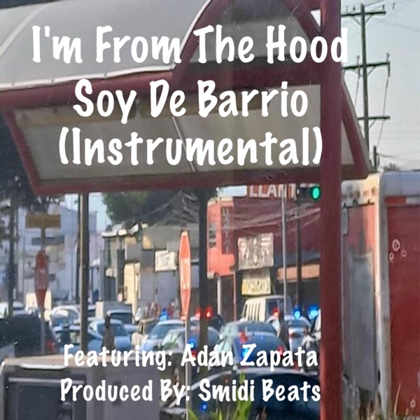 I'm From The Hood (feat. Adán Zapata)